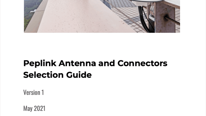 Peplink antenna and connectors selection guide
